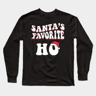 Santa's favorite HO Funny Christmas Women Men Long Sleeve T-Shirt